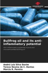 Cover image for Bullfrog oil and its anti-inflammatory potential