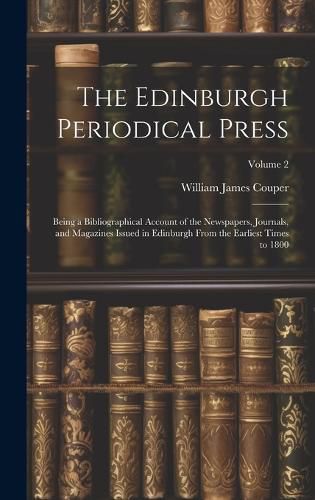 Cover image for The Edinburgh Periodical Press