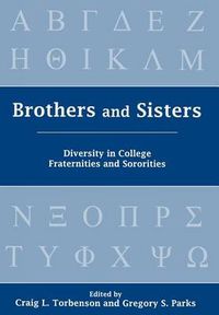 Cover image for Brothers and Sisters: Diversity in College Fraternities and Sororities