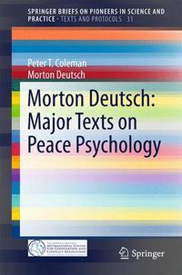 Cover image for Morton Deutsch: Major Texts on Peace Psychology