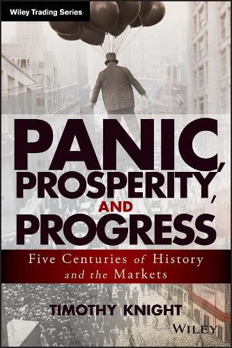 Cover image for Panic, Prosperity, and Progress: Five Centuries of History and the Markets