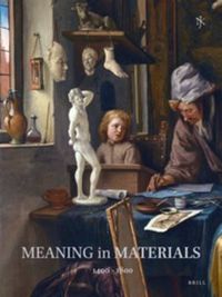 Cover image for Netherlands Yearbook for History of Art / Nederlands Kunsthistorisch Jaarboek 62 (2012): Meaning in Materials: Netherlandish Art, 1400-1800