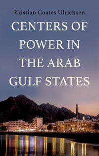 Cover image for Centers of Power in the Arab Gulf States