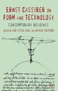 Cover image for Ernst Cassirer on Form and Technology: Contemporary Readings