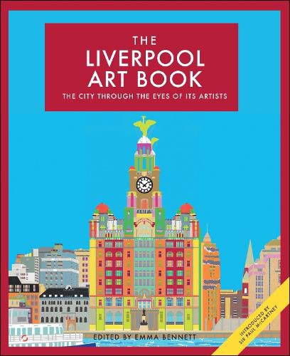 Cover image for The Liverpool Art Book: The City Through the Eyes of its Artists