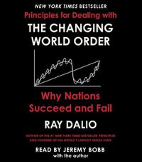 Cover image for Principles for Dealing with the Changing World Order: Why Nations Succeed or Fail
