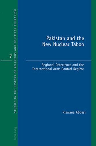 Cover image for Pakistan and the New Nuclear Taboo: Regional Deterrence and the International Arms Control Regime