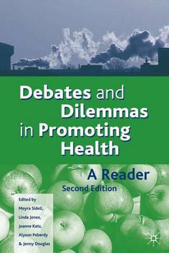 Cover image for Debates and Dilemmas in Promoting Health