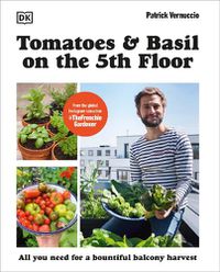 Cover image for Tomatoes and Basil on the 5th Floor (The Frenchie Gardener)