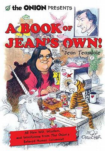 Cover image for The Onion Presents a Book of Jean's Own!: All New Wit, Wisdom and Wackiness from the Onion's Beloved Humour Columnist