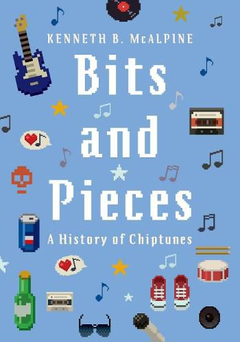 Cover image for Bits and Pieces: A History of Chiptunes