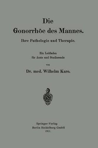 Cover image for Die Gonorrhoee Des Mannes: Ihre Pathologie Und Therapie