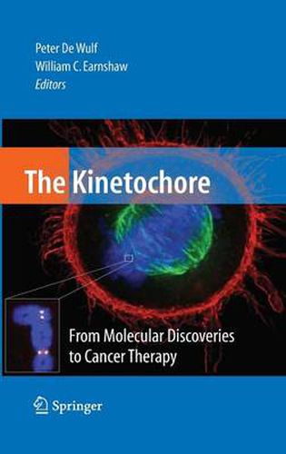 The Kinetochore:: From Molecular Discoveries to Cancer Therapy