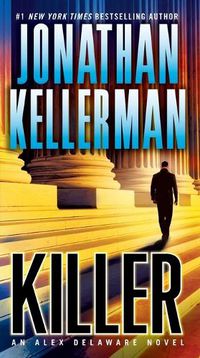 Cover image for Killer: An Alex Delaware Novel