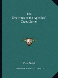 Cover image for The Doctrines of the Apostles' Creed Series