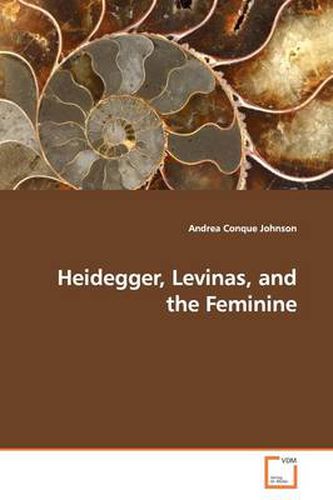 Cover image for Heidegger, Levinas, and the Feminine