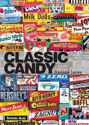 Cover image for Classic Candy: America's Favorite Sweets, 1950-80