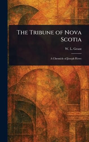 Cover image for The Tribune of Nova Scotia