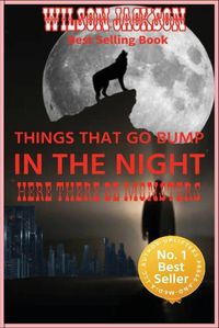 Cover image for THINGS THAT GO BUMP IN THE NIGHT "Here There Be Monster"