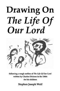 Cover image for Drawing On The Life Of Our Lord