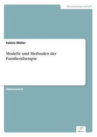 Cover image for Modelle und Methoden der Familientherapie