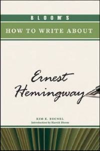 Cover image for Bloom's How to Write About Ernest Hemingway