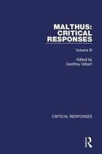 Cover image for Thomas Robert Malthus: Critical Responses
