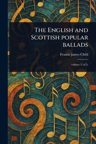 Cover image for The English and Scottish Popular Ballads