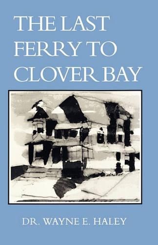 Cover image for The Last Ferry To Clover Bay