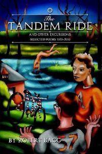 Cover image for The Tandem Ride and Other Excursions: Poems 1955-2010