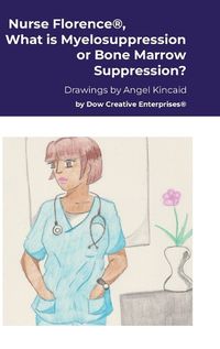 Cover image for Nurse Florence(R), What is Myelosuppression or Bone Marrow Suppression?