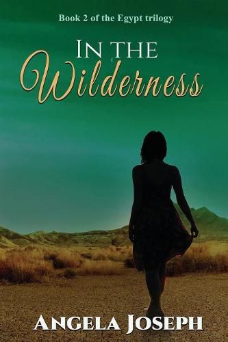 Cover image for In The Wilderness: Book 2 of the Egypt trilogy