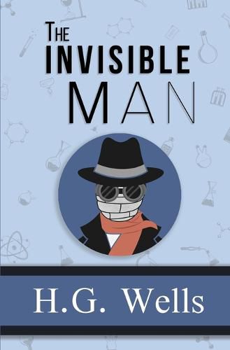 Cover image for The Invisible Man - the Original 1897 Classic (Reader's Library Classics)