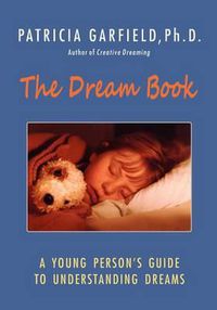 Cover image for The Dream Book: A Young Person's Guide to Understanding Dreams