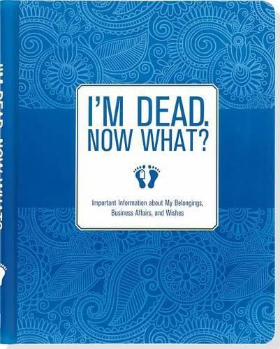 Cover image for I'm Dead, Now What! Organizer