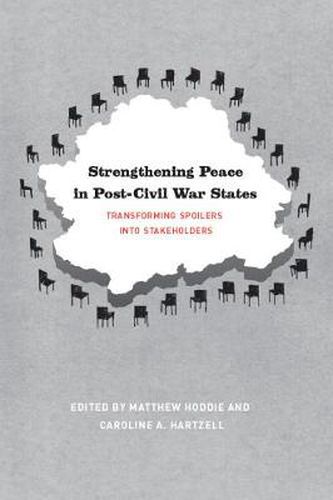Cover image for Strengthening Peace in Post - Civil War States: Transforming Spoilers into Stakeholders