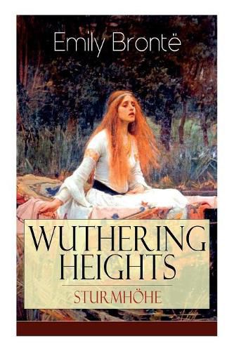 Wuthering Heights - Sturmh he: Eine der bekanntesten Liebesgeschichten der Weltliteratur