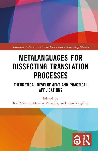 Cover image for Metalanguages for Dissecting Translation Processes: Theoretical Development and Practical Applications