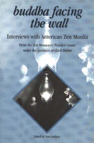 Cover image for Buddha Facing the Wall: Interviews with American Zen Monks