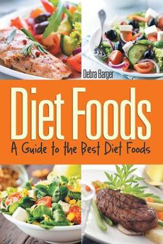 Cover image for Diet Foods: A Guide to the Best Diet Foods