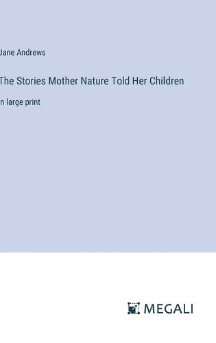 Cover image for The Stories Mother Nature Told Her Children