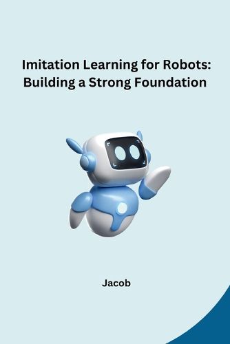 Cover image for Imitation Learning for Robots