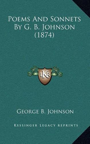 Poems and Sonnets by G. B. Johnson (1874)