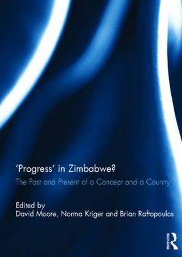 Cover image for 'Progress' in Zimbabwe?: The Past and Present of a Concept and a Country