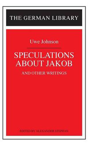 Cover image for Speculations about Jakob: Uwe Johnson: and other writings