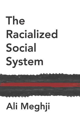 The Racialized Social System: Critical Race Theory  as Social Theory