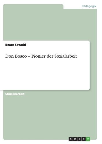 Don Bosco - Pionier der Sozialarbeit