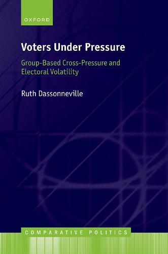 Cover image for Voters Under Pressure: Group-Based Cross-Pressure and Electoral Volatility