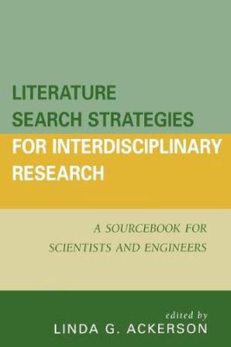 Cover image for Literature Search Strategies for Interdisciplinary Research: A Sourcebook For Scientists and Engineers