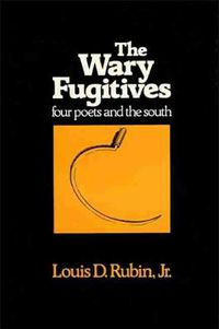 Cover image for The Wary Fugitives: Four Poets